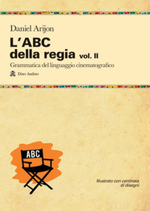 L'ABC della regia - Vol. 2 - Librerie.coop L'ABC della regia - Vol. 2 - Librerie.coop