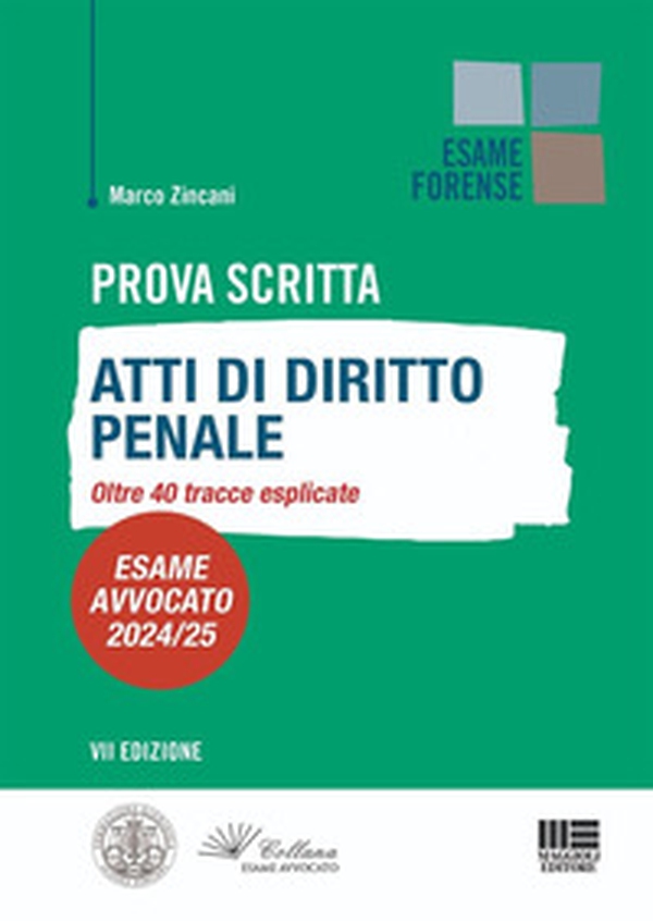 Prova scritta. Atti di diritto penale. Oltre 40 tracce esplicate. Esame avvocato 2024/25 - Librerie.coop Prova scritta. Atti di diritto penale. Oltre 40 tracce esplicate. Esame avvocato 2024/25 - Librerie.coop