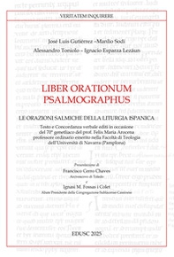 Liber orationum psalmographus. Le orazioni salmiche della liturgia ispanica - Librerie.coop Liber orationum psalmographus. Le orazioni salmiche della liturgia ispanica - Librerie.coop