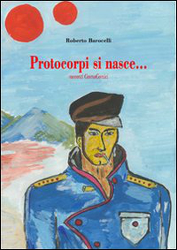 Protocorpi si nasce... Racconti CosmoComici - Librerie.coop Protocorpi si nasce... Racconti CosmoComici - Librerie.coop