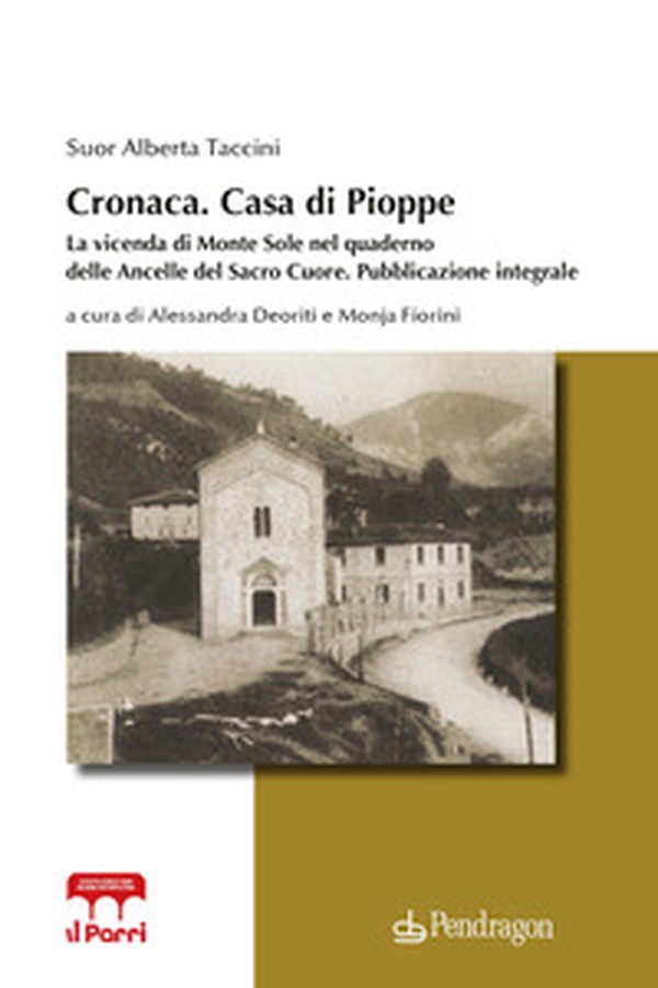 Cronaca. Casa di Pioppe. La vicenda di Monte Sole nel quaderno delle Ancelle del Sacro Cuore - Librerie.coop Cronaca. Casa di Pioppe. La vicenda di Monte Sole nel quaderno delle Ancelle del Sacro Cuore - Librerie.coop
