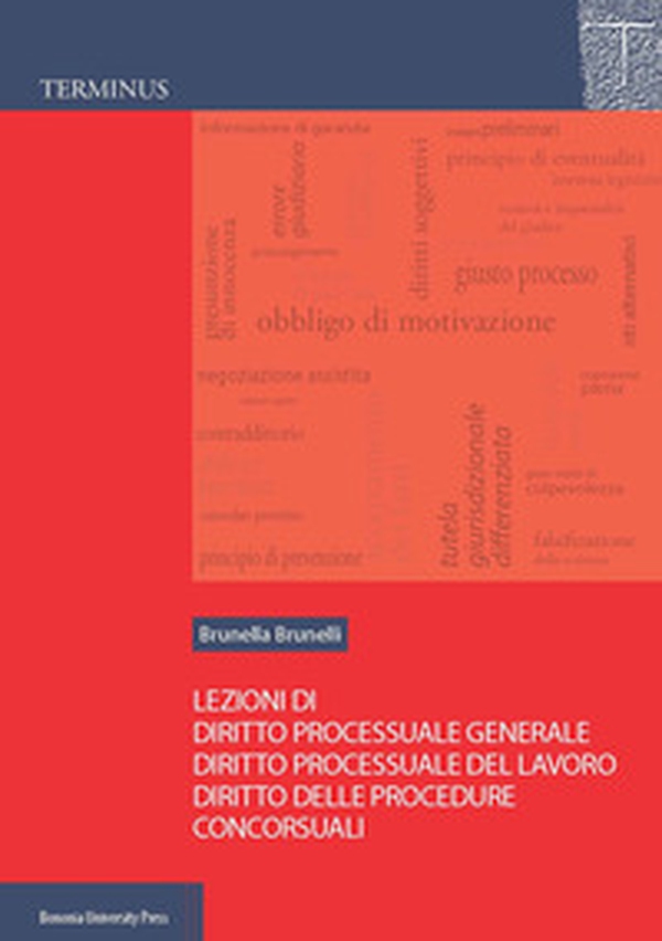 Lezioni di diritto processuale generale, diritto processuale del lavoro, diritto delle procedure concorsuali - Librerie.coop Lezioni di diritto processuale generale, diritto processuale del lavoro, diritto delle procedure concorsuali - Librerie.coop