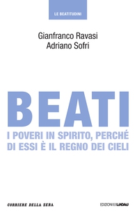 Beati i poveri in spirito, perché di essi è il regno dei cieli - Librerie.coop Beati i poveri in spirito, perché di essi è il regno dei cieli - Librerie.coop