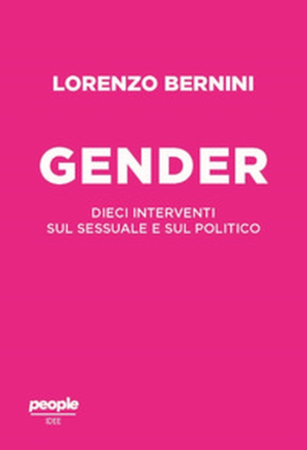 Il gender. Dieci interventi sul sessuale e sul politico - Librerie.coop Il gender. Dieci interventi sul sessuale e sul politico - Librerie.coop