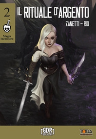 Il rituale d'argento. Magia inchiostro - Vol. 2 - Librerie.coop Il rituale d'argento. Magia inchiostro - Vol. 2 - Librerie.coop