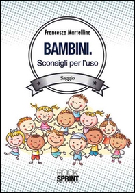 Bambini. Sconsigli per l'uso - Librerie.coop