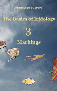 Markings. The basics of iridology - Vol. 3 - Librerie.coop