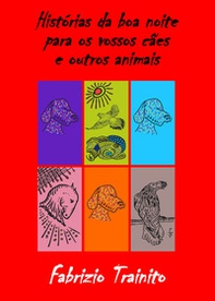 Histórias da boa noite para os vossos cães e outros animais - Librerie.coop