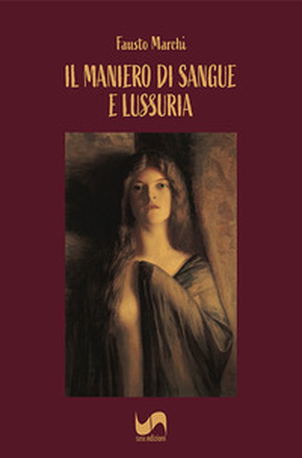 Il maniero di sangue e lussuria - Librerie.coop
