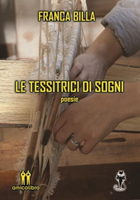 Le tessitrici di sogni - Librerie.coop