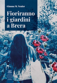 Fioriranno i giardini a Brera - Librerie.coop
