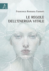 Le regole dell'energia vitale - Librerie.coop