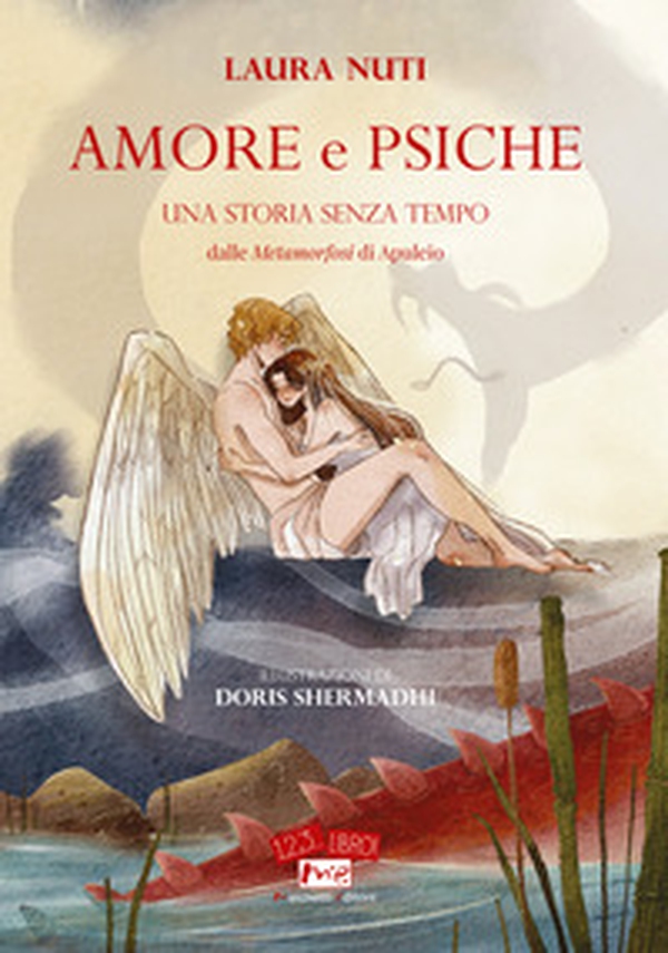 Amore e Psiche. Una storia senza tempo. Dalle «Metamorfosi» di Apuleio - Librerie.coop Amore e Psiche. Una storia senza tempo. Dalle «Metamorfosi» di Apuleio - Librerie.coop