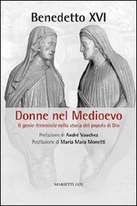Donne nel Medioevo. Il genio femminile nella storia del popolo di Dio - Librerie.coop