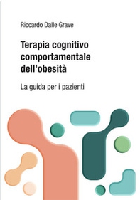 Terapia cognitivo comportamentale dei disturbi dell'alimentazione. La guida per i pazienti - Librerie.coop Terapia cognitivo comportamentale dei disturbi dell'alimentazione. La guida per i pazienti - Librerie.coop