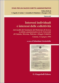 Interessi individuali e interessi delle collettività. Atti inediti del Seminario del Dottorato di ricerca in Diritto amministrativo tra le Università di Catania, Messina, Palermo e Reggio Calabria. (Catania, 3-4 giugno 1994) - Librerie.coop Interessi individuali e interessi delle collettività. Atti inediti del Seminario del Dottorato di ricerca in Diritto amministrativo tra le Università di Catania, Messina, Palermo e Reggio Calabria. (Catania, 3-4 giugno 1994) - Librerie.coop