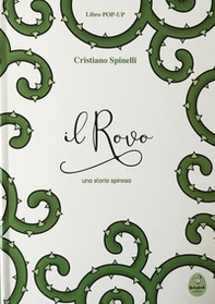 Il Rovo. Una storia spinosa. Libro pop-up. Ediz. illustrata - Librerie.coop