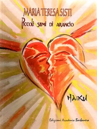 Piccoli semi di arancio. Haiku - Librerie.coop