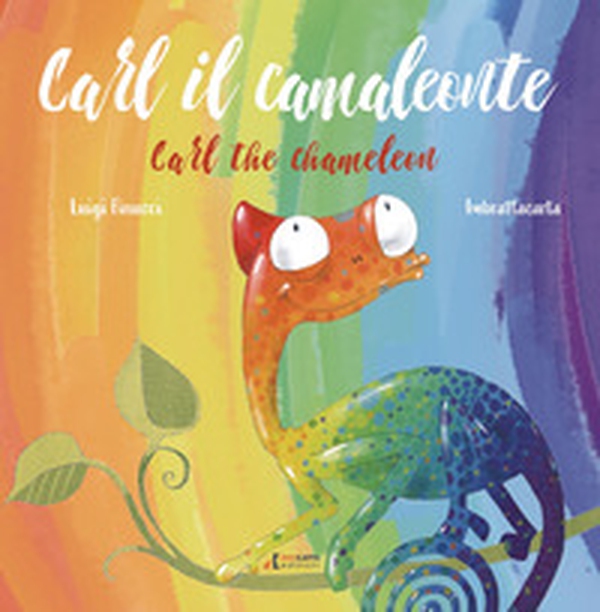 Carl il camaleonte-Carl the chameleon - Librerie.coop