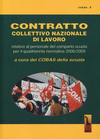 Contratto collettivo nazionale del lavoro. Relativo al personale del comparto scuola per il quadrennio normativo 2006-2009 - Librerie.coop