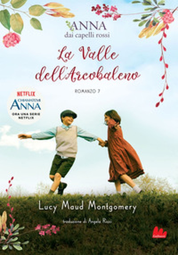 La valle dell'arcobaleno. Anna dai capelli rossi - Vol. 7 - Librerie.coop La valle dell'arcobaleno. Anna dai capelli rossi - Vol. 7 - Librerie.coop