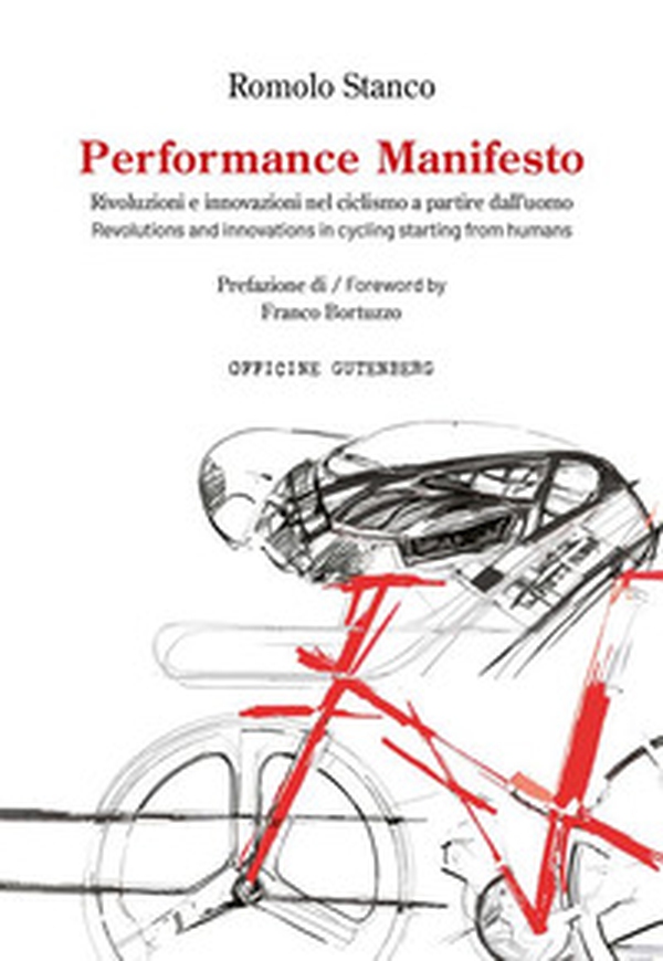 Performance manifesto. Rivoluzioni e innovazioni nel ciclismo a partire dall'uomo. Ediz. italiana e inglese - Librerie.coop Performance manifesto. Rivoluzioni e innovazioni nel ciclismo a partire dall'uomo. Ediz. italiana e inglese - Librerie.coop