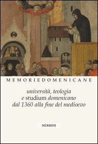 Università, Teologia e Studium domenicano dal 1360 alla fine del medioevo - Librerie.coop Università, Teologia e Studium domenicano dal 1360 alla fine del medioevo - Librerie.coop