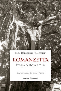 Romanzetta. Storia di Rosa e Tina - Librerie.coop Romanzetta. Storia di Rosa e Tina - Librerie.coop