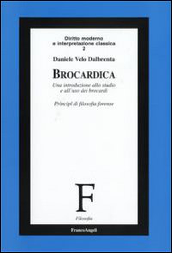 Brocardica. Un'introduzione allo studio e all'uso dei brocardi. Principi di filosofia forense - Librerie.coop Brocardica. Un'introduzione allo studio e all'uso dei brocardi. Principi di filosofia forense - Librerie.coop