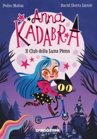 Il club della luna piena. Anna Kadabra - Librerie.coop