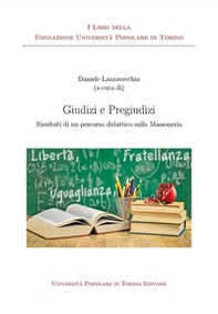 Giudizi e pregiudizi. Risultati di un percorso didattico sulla Massoneria - Librerie.coop