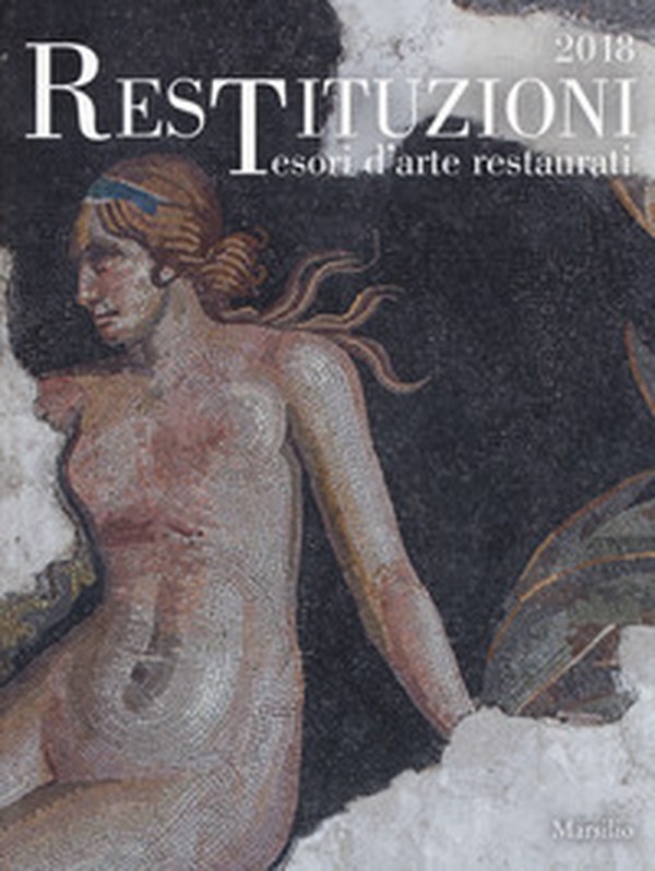 Restituzioni. Tesori d'arte restaurati 2018. Catalogo della mostra (Torino, 28 marzo-16 dicembre 2018) - Librerie.coop Restituzioni. Tesori d'arte restaurati 2018. Catalogo della mostra (Torino, 28 marzo-16 dicembre 2018) - Librerie.coop