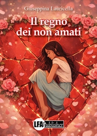 Il regno dei non amati - Librerie.coop