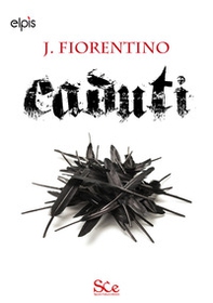 Caduti. La saga oscura - Librerie.coop