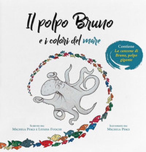 Il polpo Bruno e i colori del mare - Librerie.coop Il polpo Bruno e i colori del mare - Librerie.coop