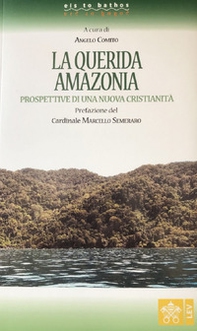 La Querida Amazonia. Prospettive di una nuova Cristianità - Librerie.coop