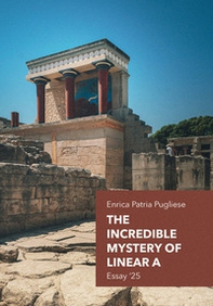 The incredible mystery of Linear A. Essays '25 - Librerie.coop The incredible mystery of Linear A. Essays '25 - Librerie.coop