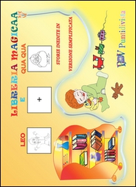 Leo e Qua Qua. Storie inedite in versione semplificate. Ediz. CAA - Librerie.coop