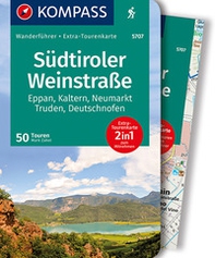 Guida escursionistica n. 5707. Südtiroler Weinstraße. Eppan, Kaltern, Neumarkt, Truden, Deutschnofen. Con carta - Librerie.coop