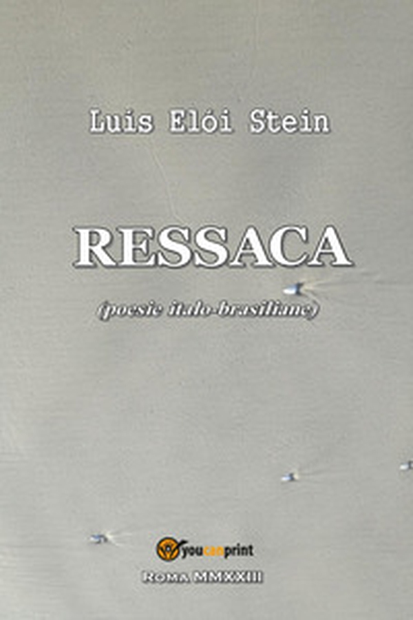 Ressaca. Poesie italo-brasiliane - Librerie.coop Ressaca. Poesie italo-brasiliane - Librerie.coop
