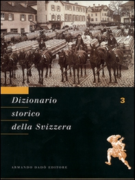 Dizionario storico della Svizzera - Vol. 3 - Librerie.coop