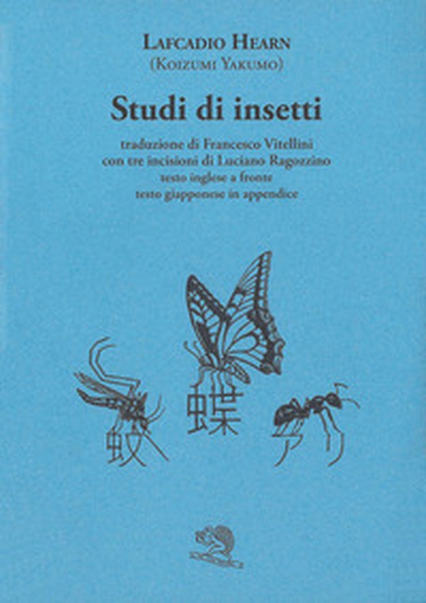 Studi di insetti. Testo inglese a fronte - Librerie.coop