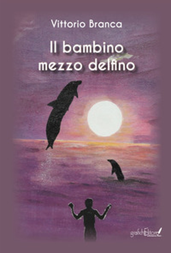 Il bambino mezzo delfino - Librerie.coop Il bambino mezzo delfino - Librerie.coop