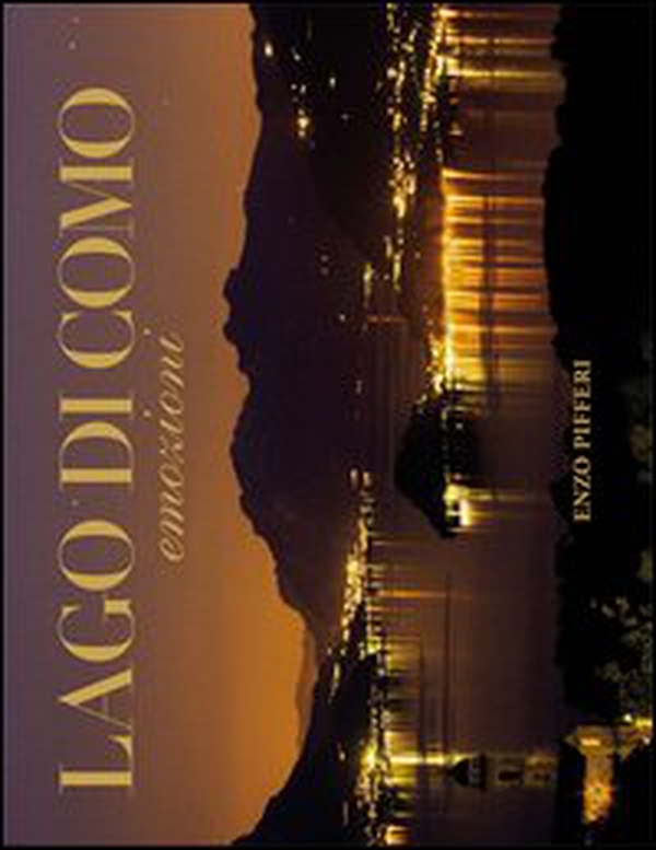 Lago di Como. Emozioni-Como Lake. Emotions - Librerie.coop Lago di Como. Emozioni-Como Lake. Emotions - Librerie.coop