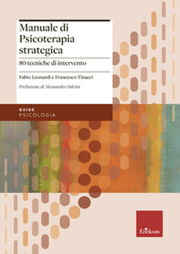 Manuale di psicoterapia strategica. 80 tecniche di intervento - Librerie.coop Manuale di psicoterapia strategica. 80 tecniche di intervento - Librerie.coop