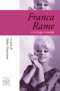 Franca Rame. La strega scomoda - Librerie.coop