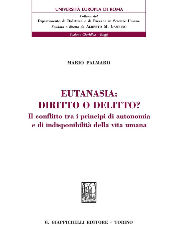 Eutanasia: diritto o delitto? - Librerie.coop Eutanasia: diritto o delitto? - Librerie.coop