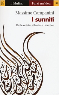 I sunniti. Dalle origini allo stato islamico - Librerie.coop