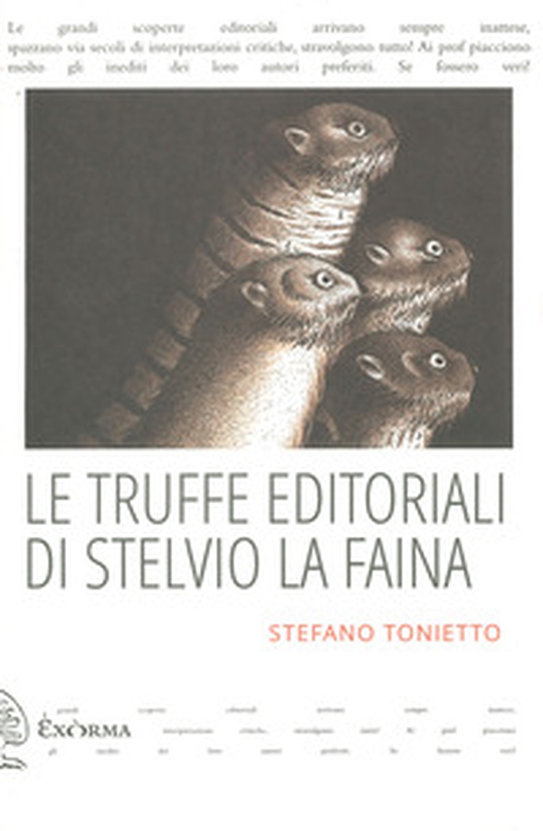 Le truffe editoriali di Stelvio La Faina - Librerie.coop Le truffe editoriali di Stelvio La Faina - Librerie.coop