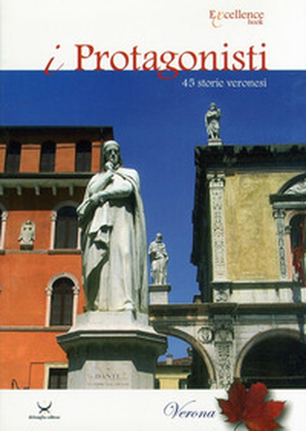 I protagonisti. Verona - Librerie.coop I protagonisti. Verona - Librerie.coop